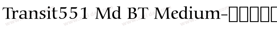 Transit551 Md BT Medium字体转换